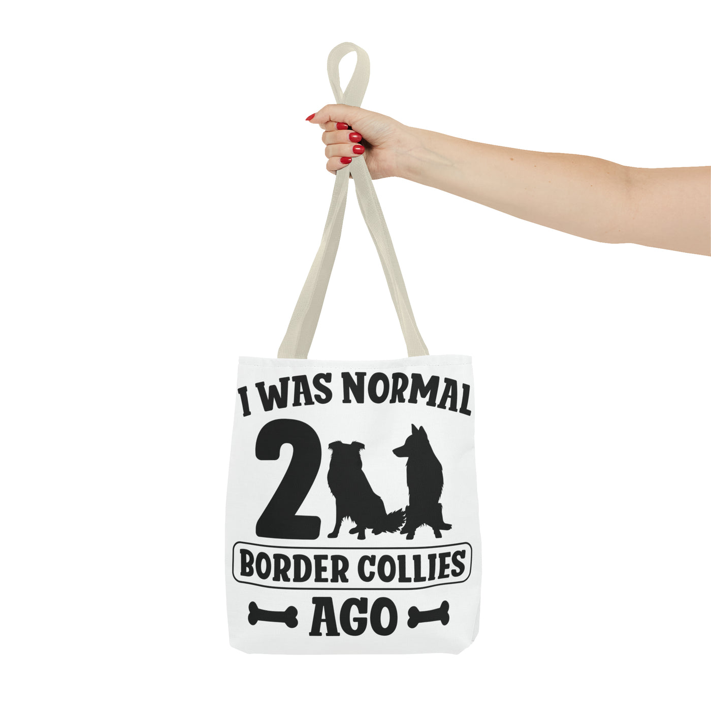 I Was Normal 2 Border Collies Ago Tote Bag