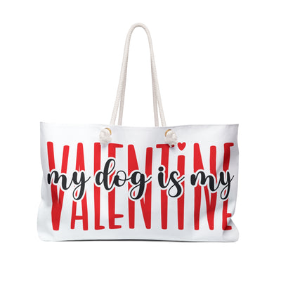 My Dog Is My Valentine Version 2 Weekender Bag