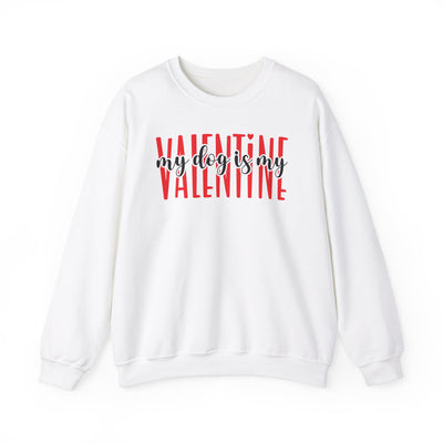 My Dog Is My Valentine Version 2 Sweatshirt