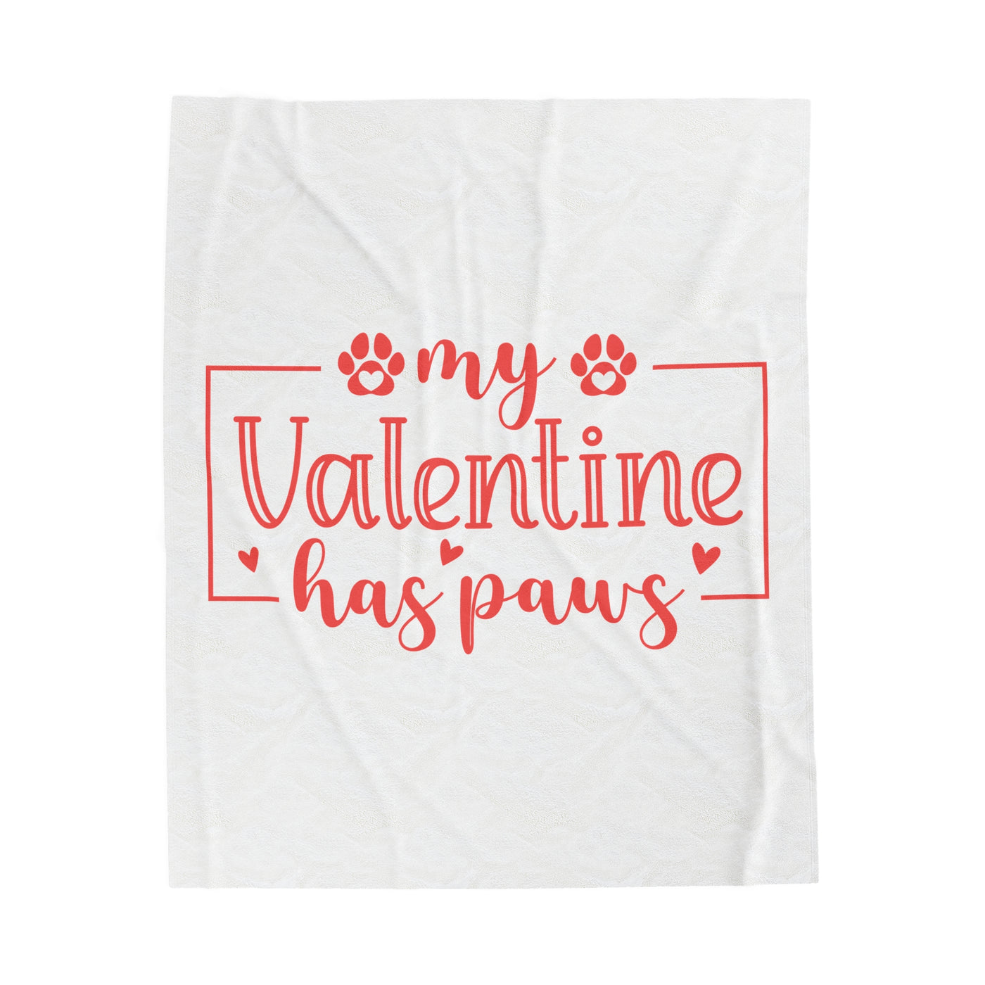 My Valentine Has Paws Version 2 Velveteen Plush Blanket
