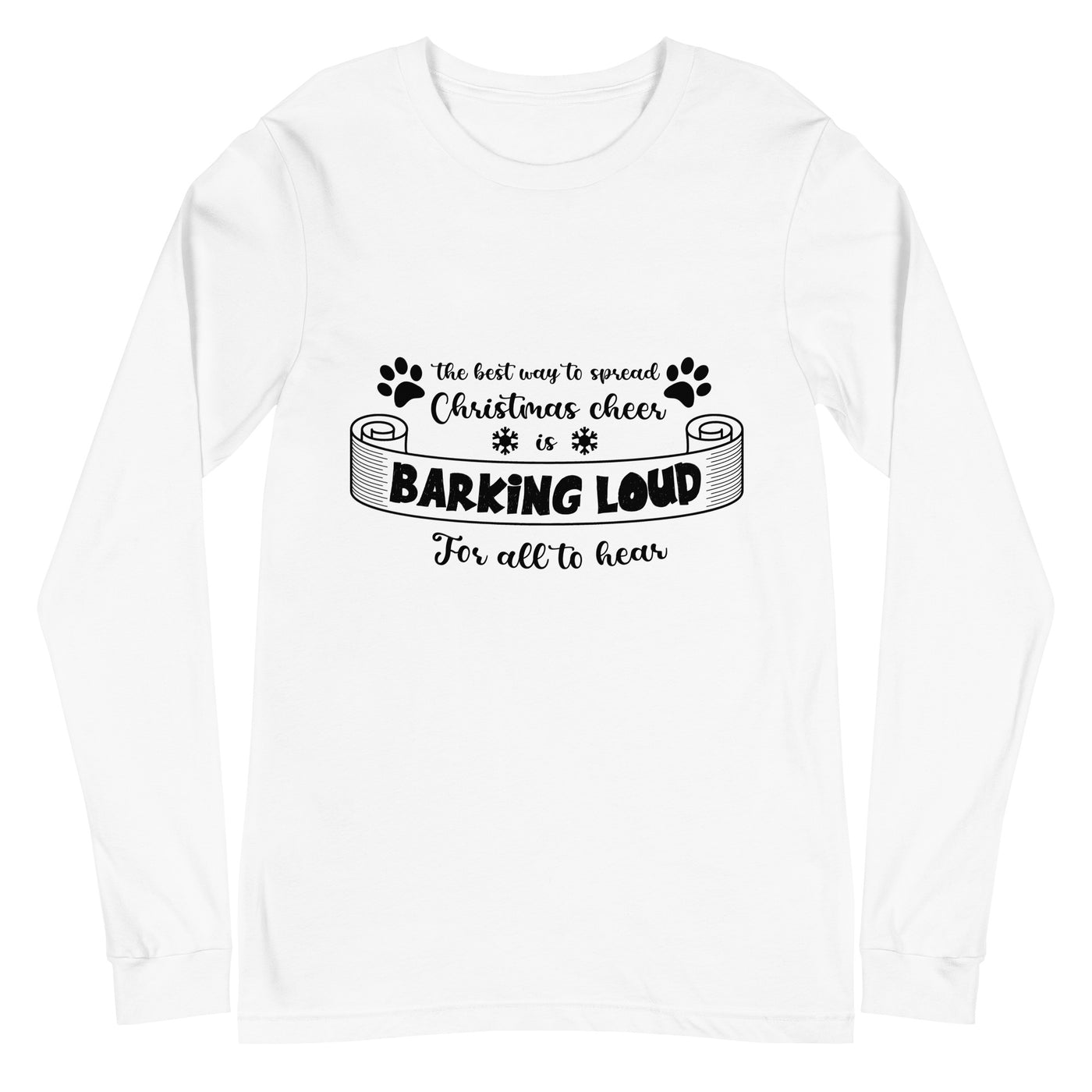 Barking Loud For All To Hear Long Sleeves