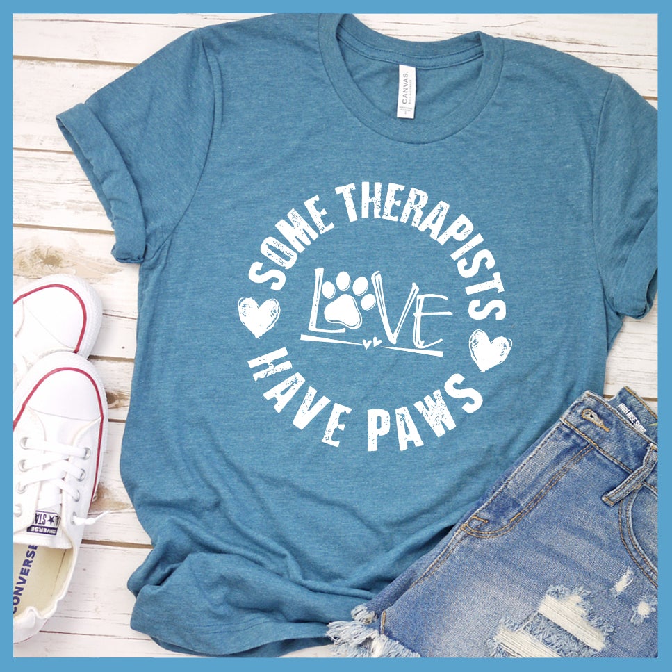 Some Therapists Have Paws T Shirt Heather Deep Teal L