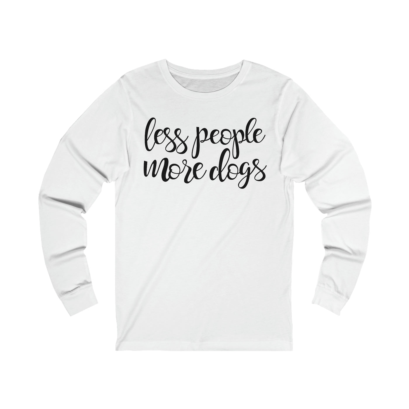 Less People More Dogs Version 2 Long Sleeve