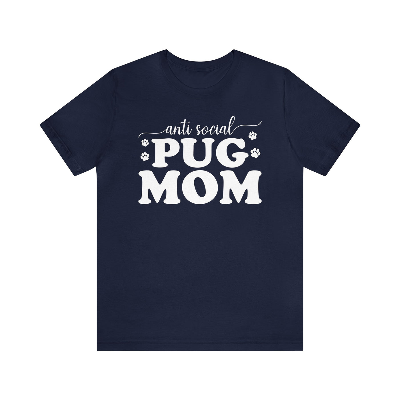 Anti Social Pug Mom T-Shirt