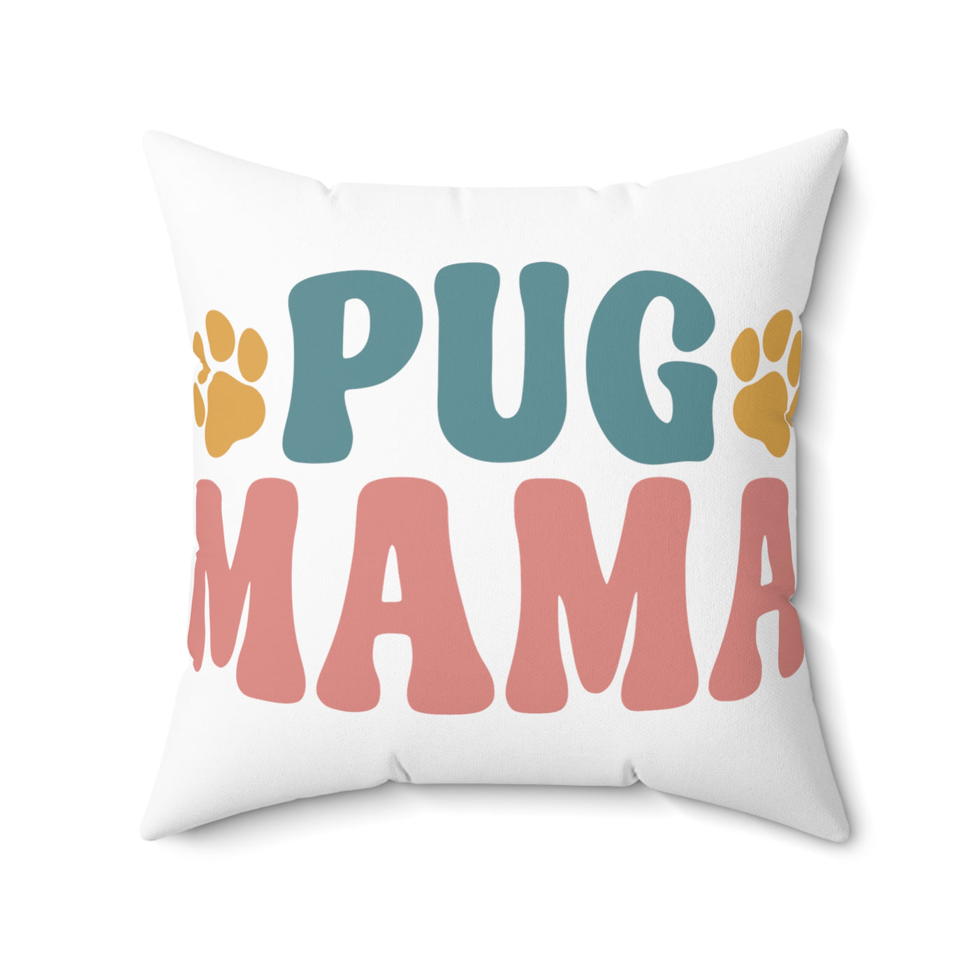 Pug Mama Colored Print Square Pillow