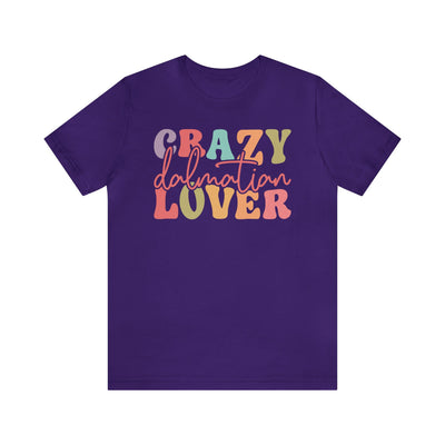 Crazy Dalmatian Lover Colored Print T-Shirt