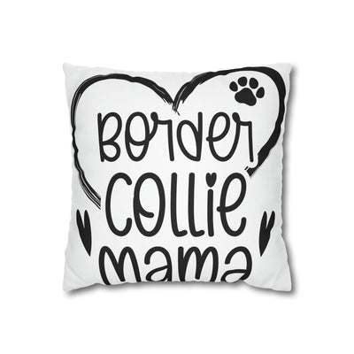 Border Collie Mama Square Pillow Case