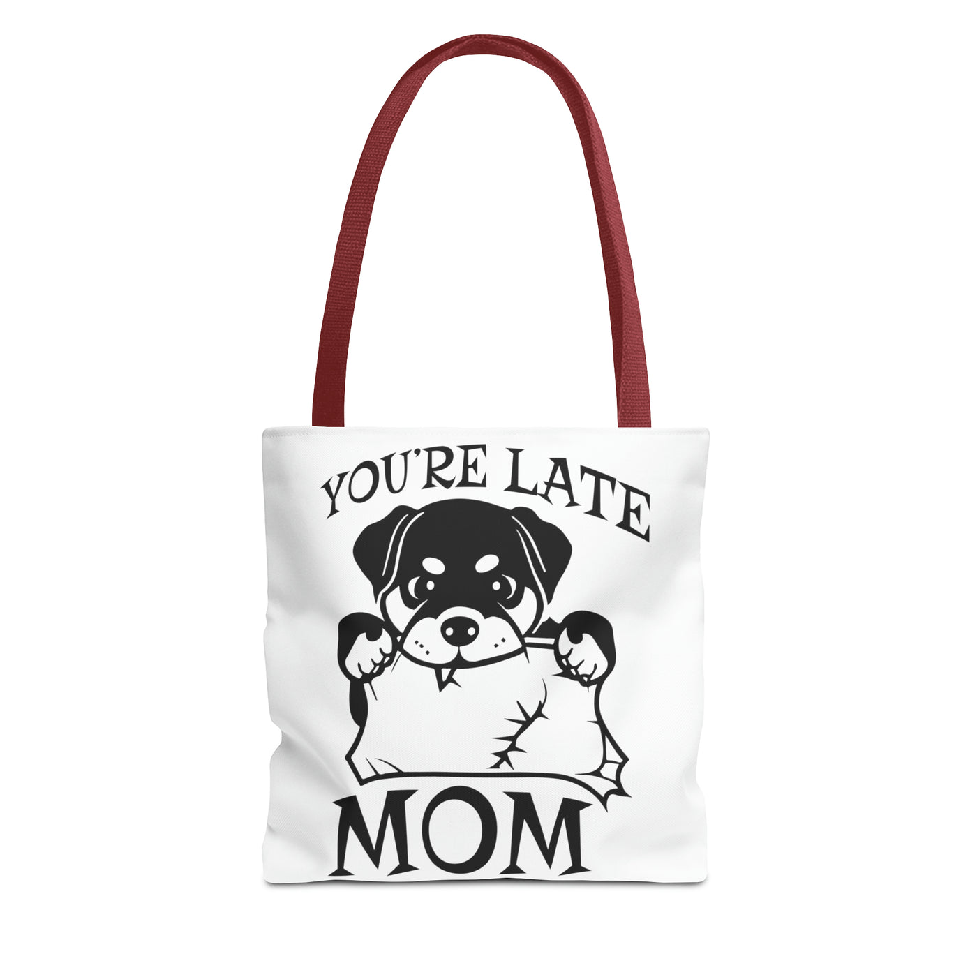 You're Late Mom Tote Bag