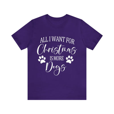 All I Want For Christmas Is More Dogs White Print T-Shirt