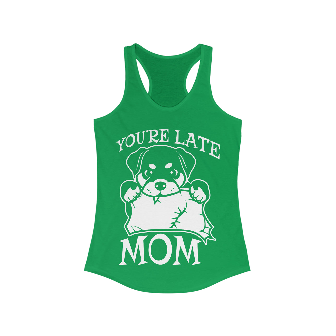 You're Late Mom Tank Top