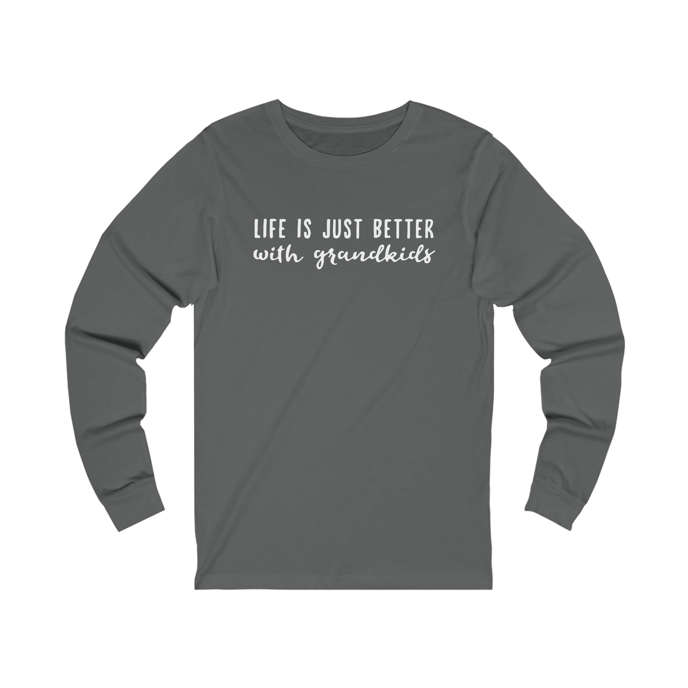 Life Is Just Better With Grandkids Longsleeve