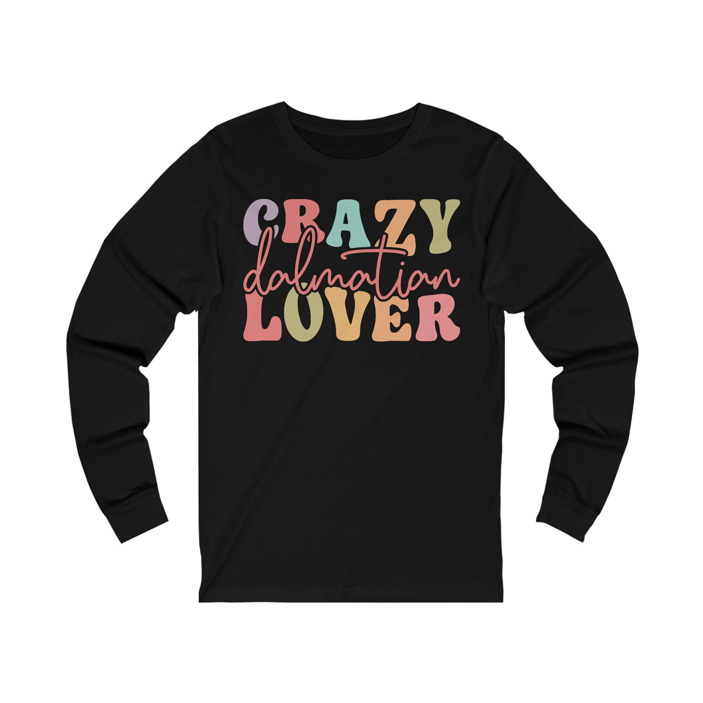 Crazy Dalmatian Lover Colored Print Long Sleeves