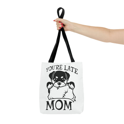 You're Late Mom Tote Bag