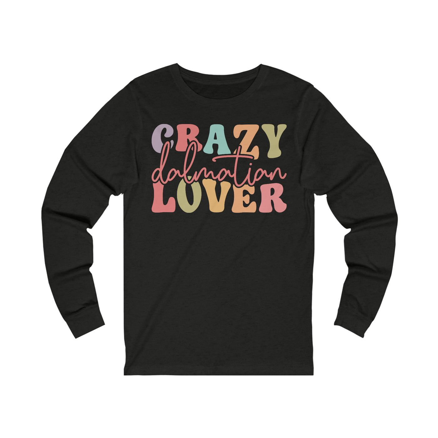 Crazy Dalmatian Lover Colored Print Long Sleeves