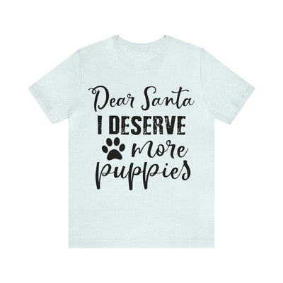 Dear Santa I Deserve More Puppies Black Print T-Shirt