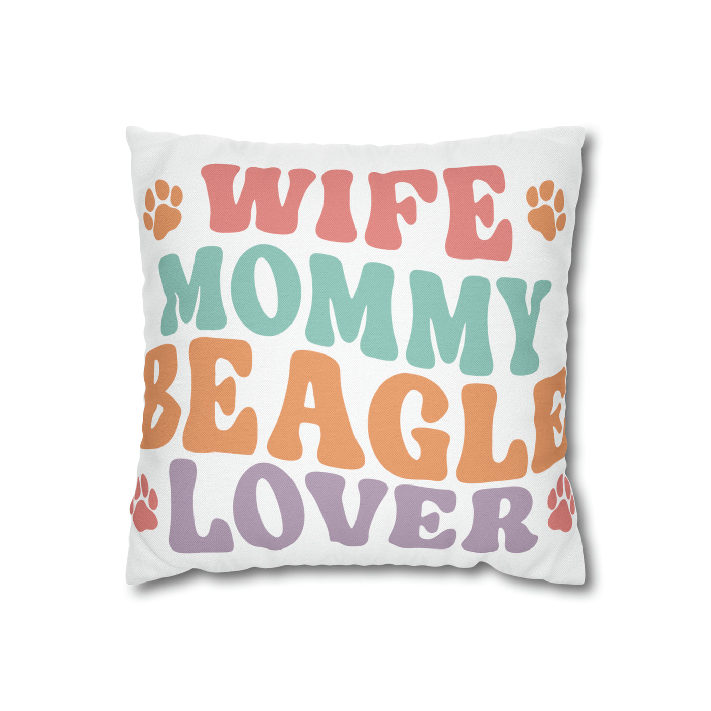 Wife Mommy Beagle Lover Square Pillow Case