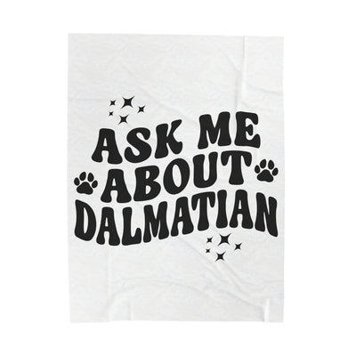 Ask Me About Dalmatian Blanket