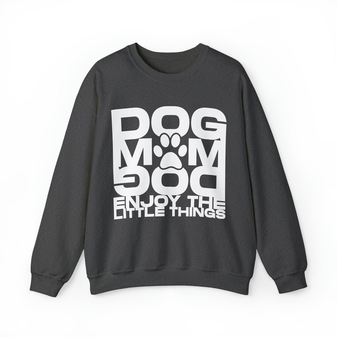 Dog Mom Enjoy The Little Things Sweatshirt
