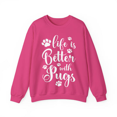 Life Is Better With Pugs  Sweatshirt