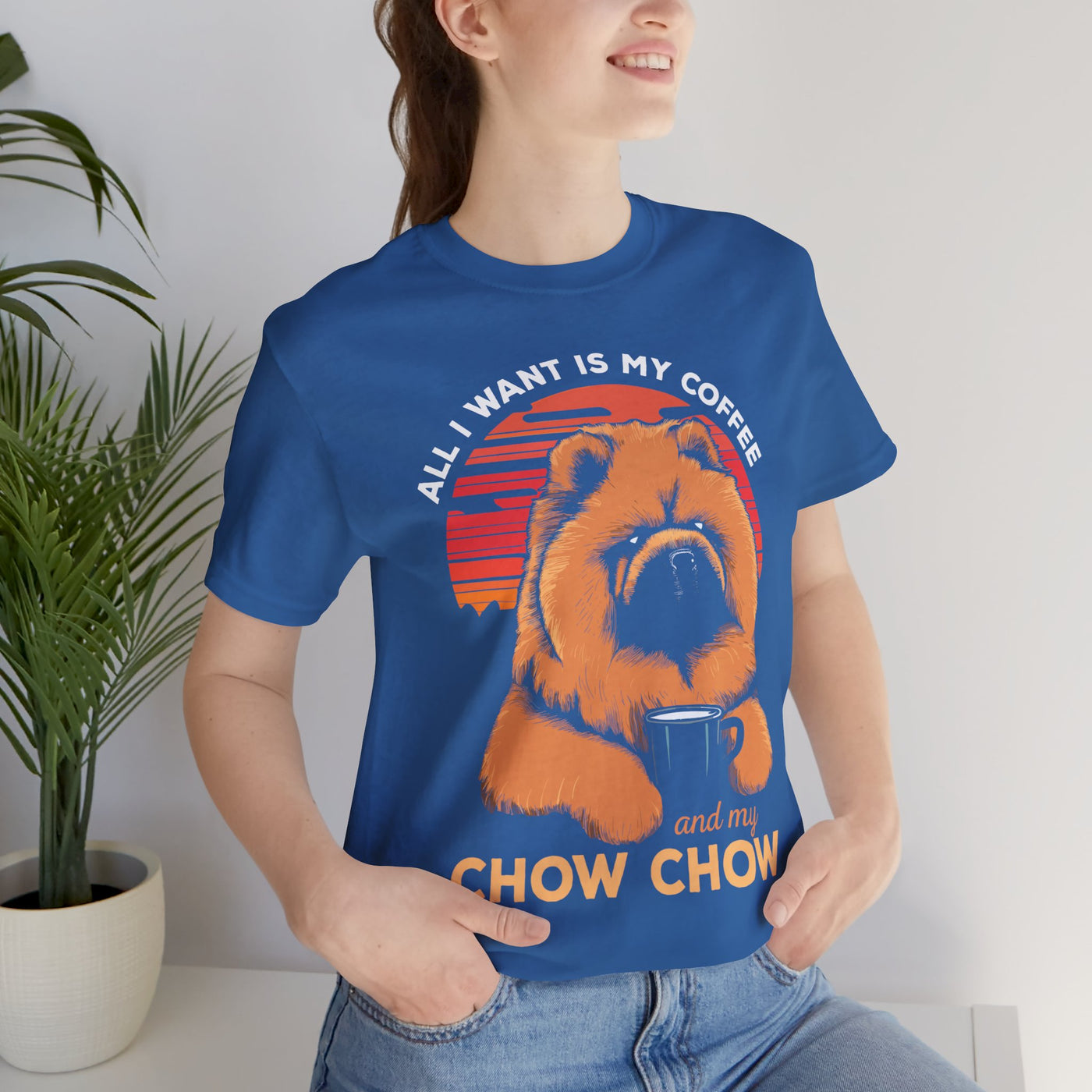 All I Want Is Coffee And My Chow Chow T-Shirt