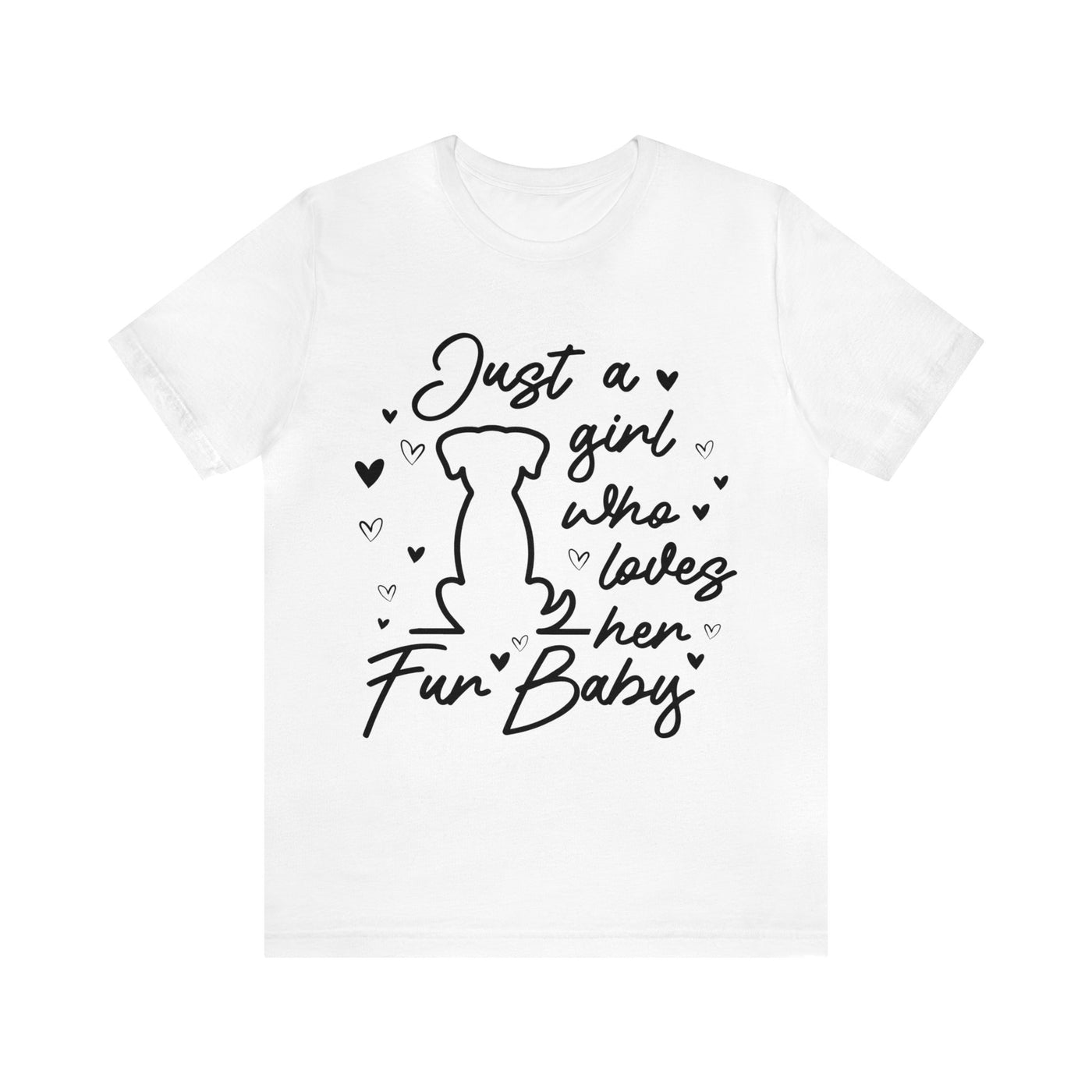 Just A Girl Who Loves Her Fur Baby V2 T-Shirt