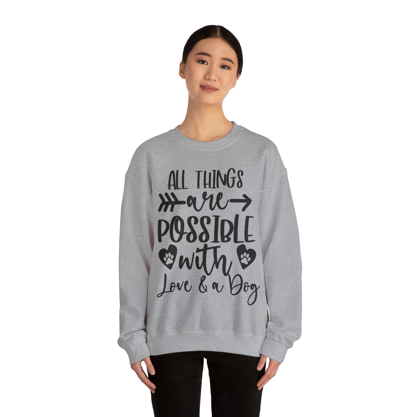 All Things Are Possible With Love And A Dog Black Print Sweatshirt