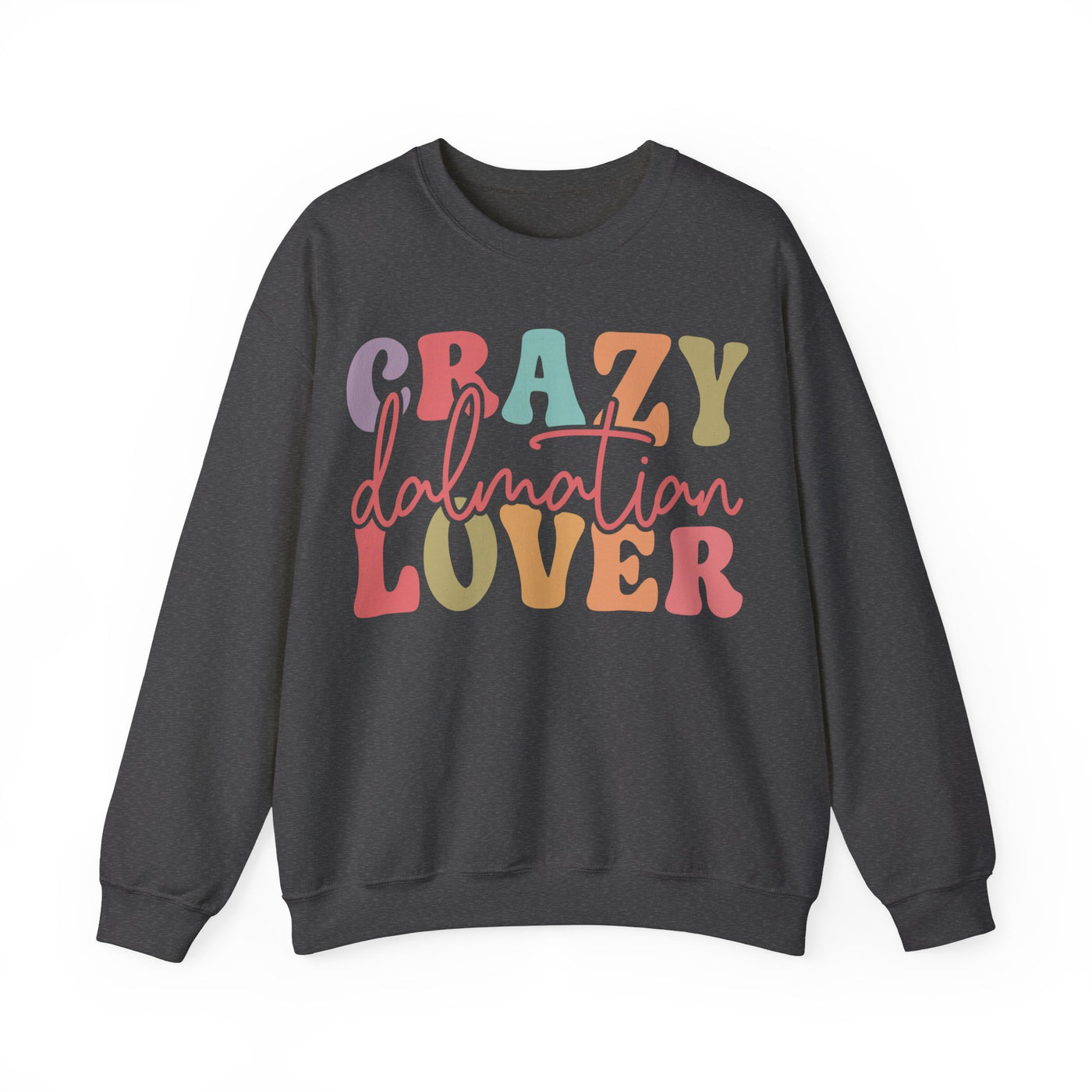 Crazy Dalmatian Lover Colored Print Sweatshirt