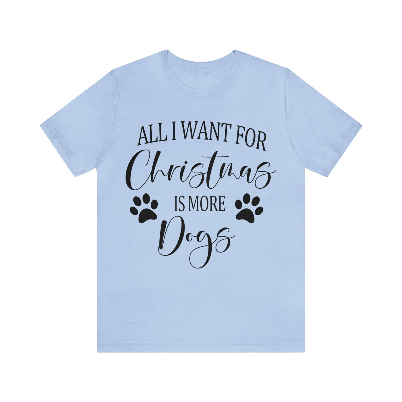 All I Want for Christmas Is More Dogs Black Print T-Shirt