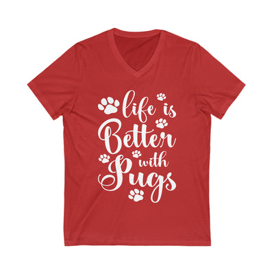 Life Is Better With Pugs V-Neck