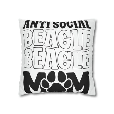 Antisocial Beagle Mom Square Pillow Case