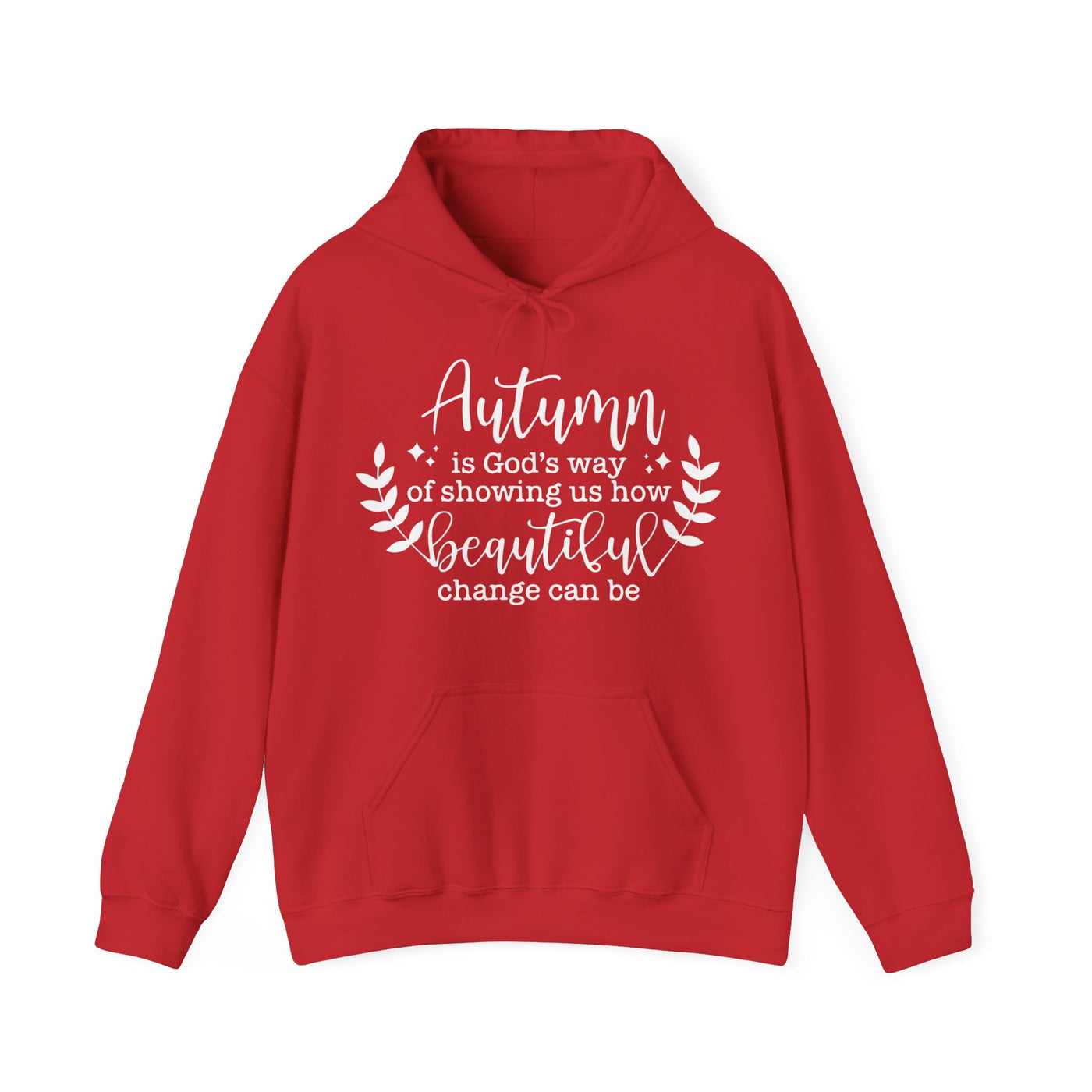 Autumn Is God's Way Of Showing How Beautiful Change Can Be Hoodie