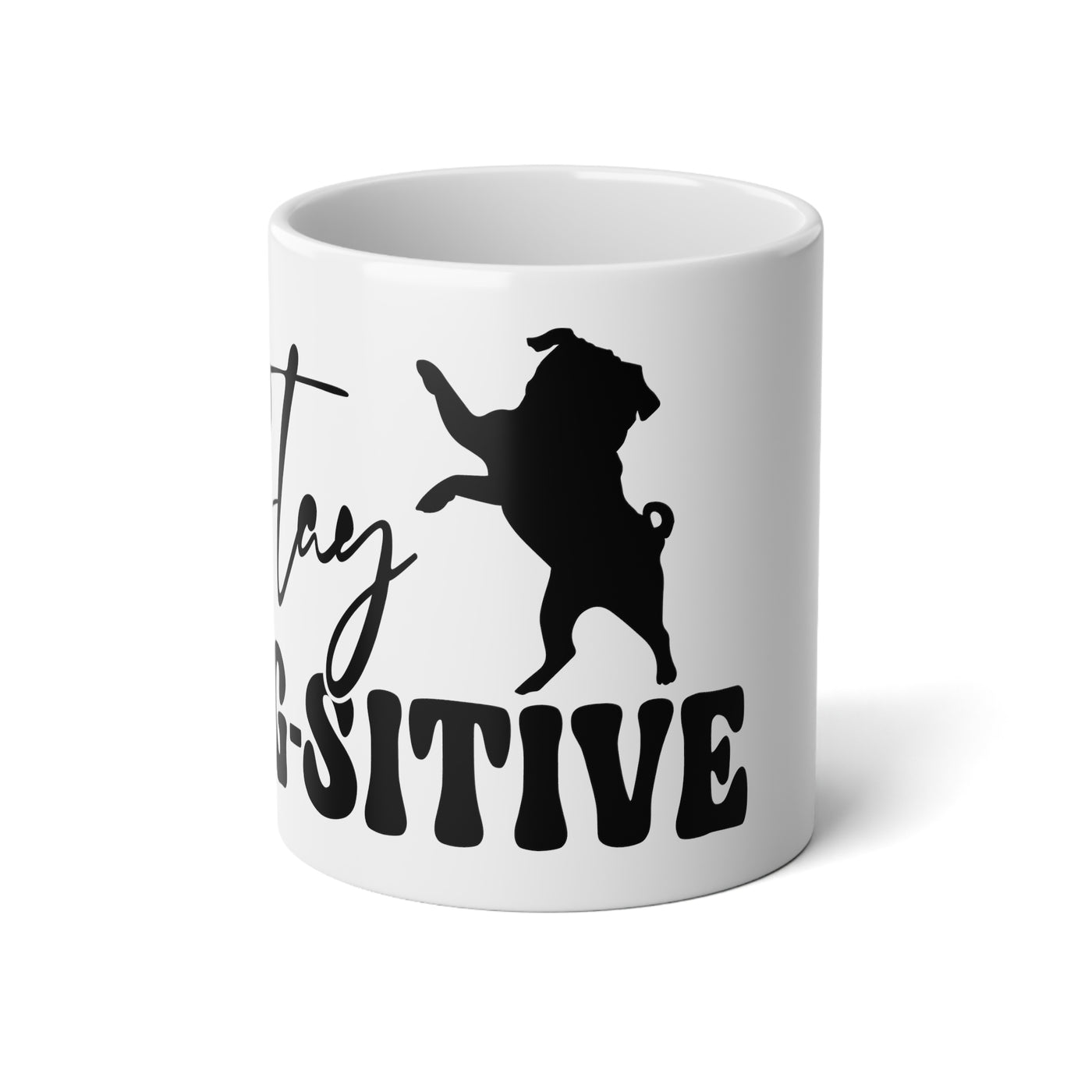 Stay Pugsitive Mug