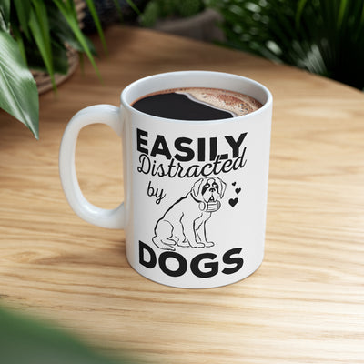 Easily Distracted By Dogs Version 1 Ceramic Mug 11oz