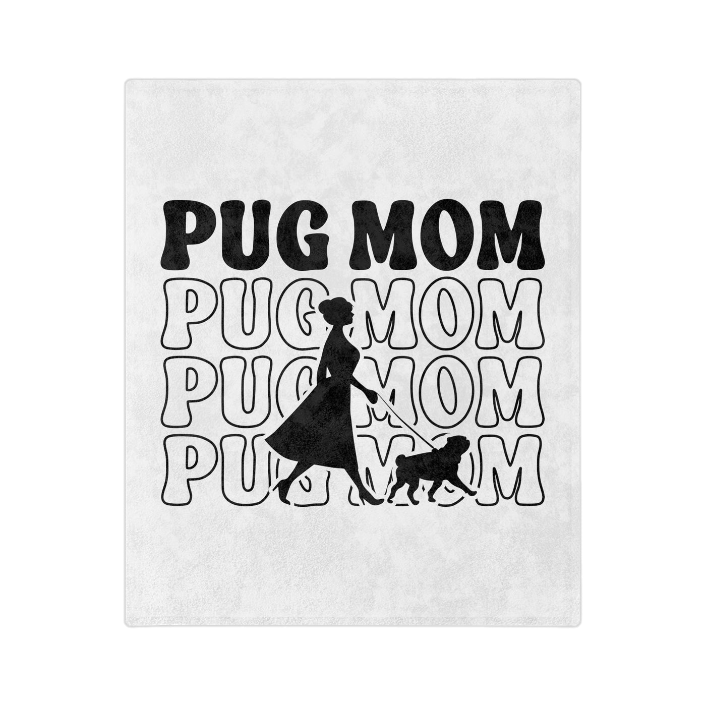 Pug Mom Walking Blanket