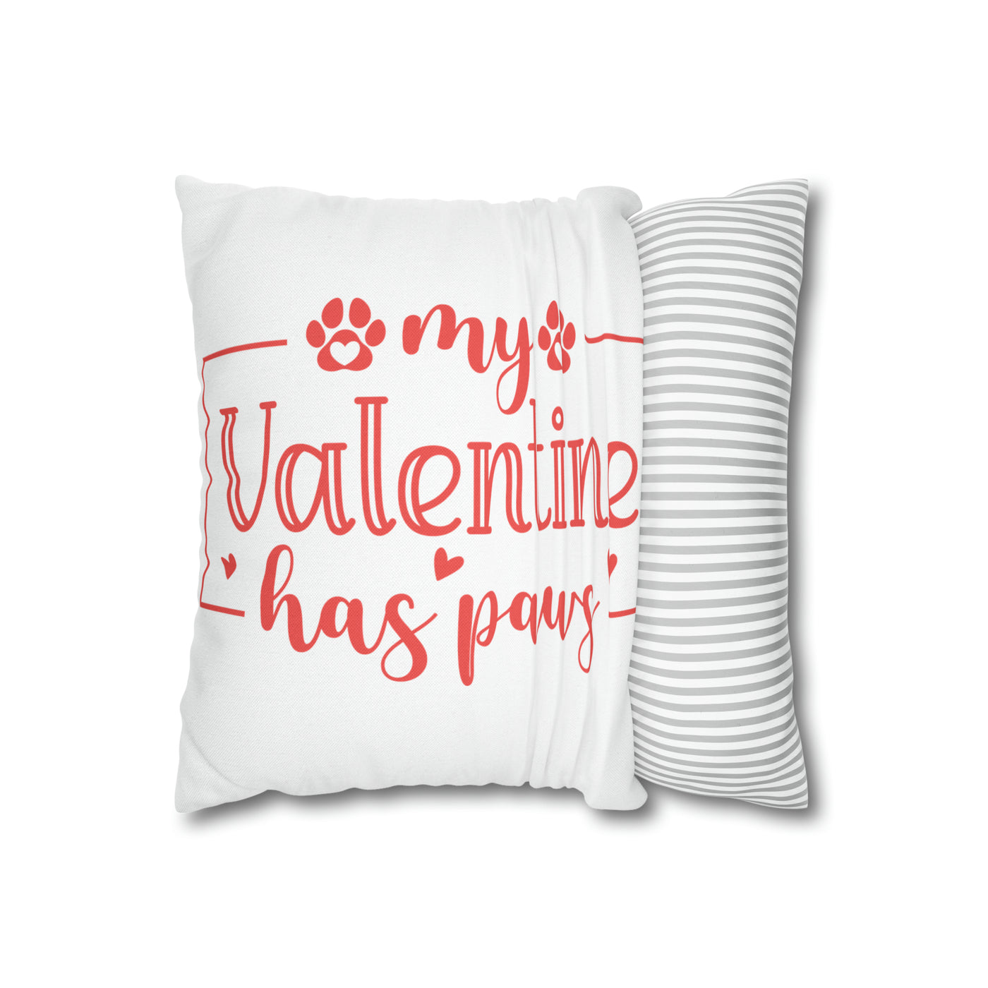 My Valentine Has Paws Version 2 Pillow Cover
