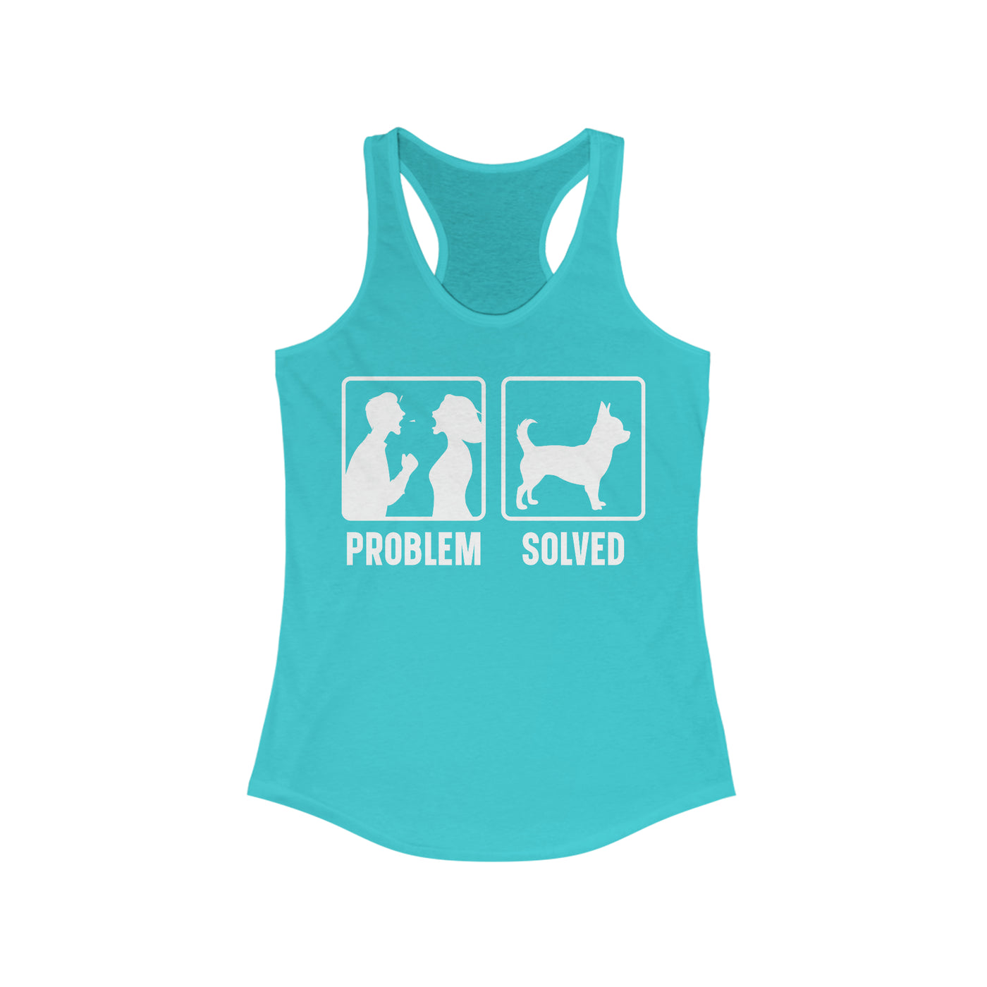 Chihuahua Problem Solved Tank Top