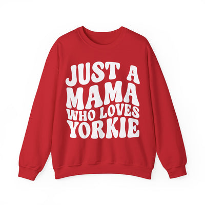 Just A Mama Who Loves Yorkie Sweatshirt