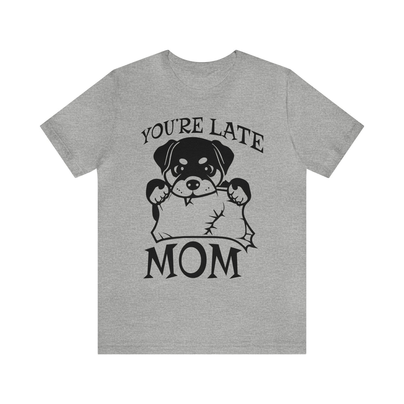 You're Late Mom T-Shirt