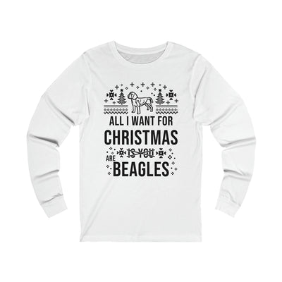All I want for christmas (is you) Are Beagles Black Print Longsleeve
