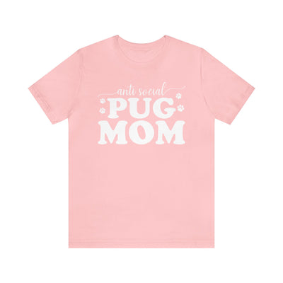 Anti Social Pug Mom T-Shirt