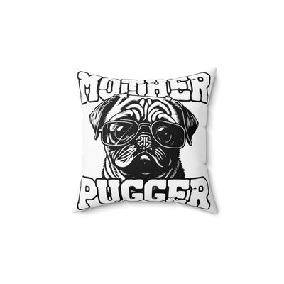 Mother Pugger Square Pillow