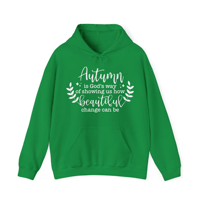 Autumn Is God's Way Of Showing How Beautiful Change Can Be Hoodie