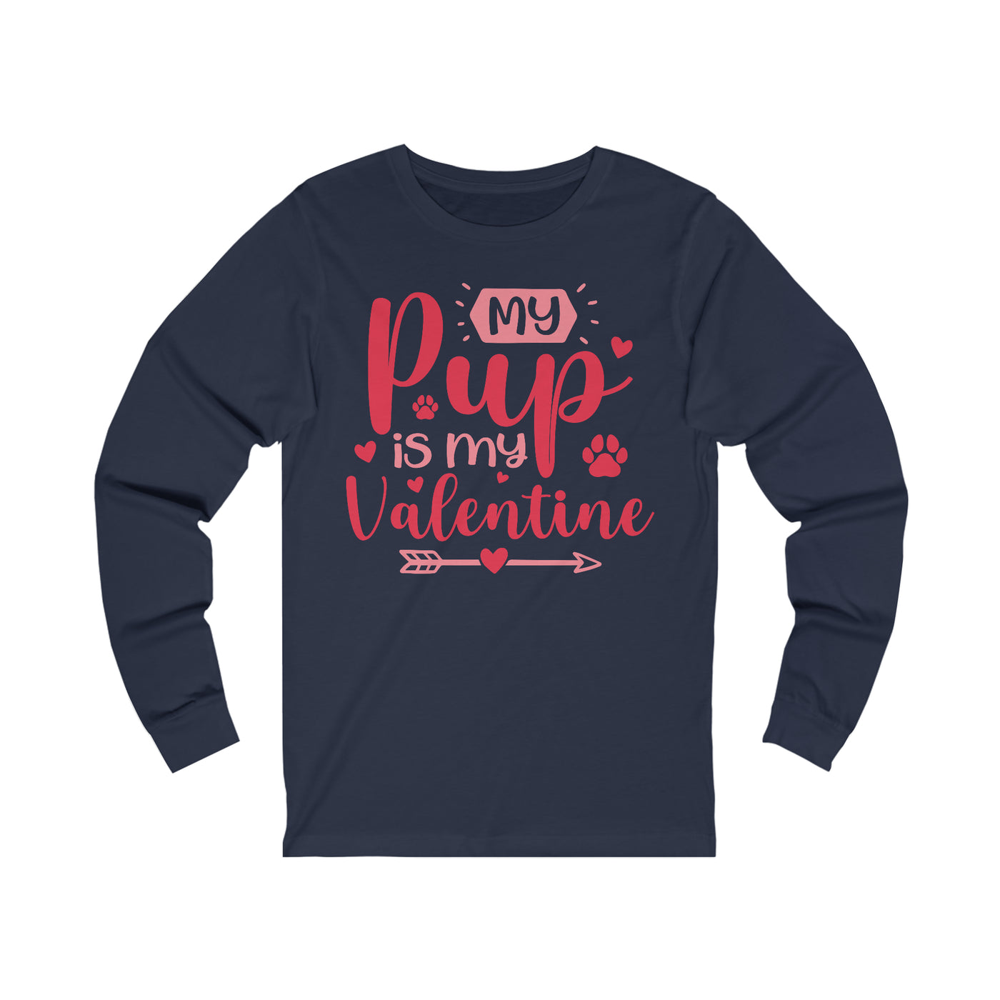 My Pup Is My Valentine Long Sleeve