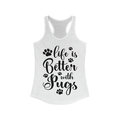 Life Is Better With Pugs Tank Top