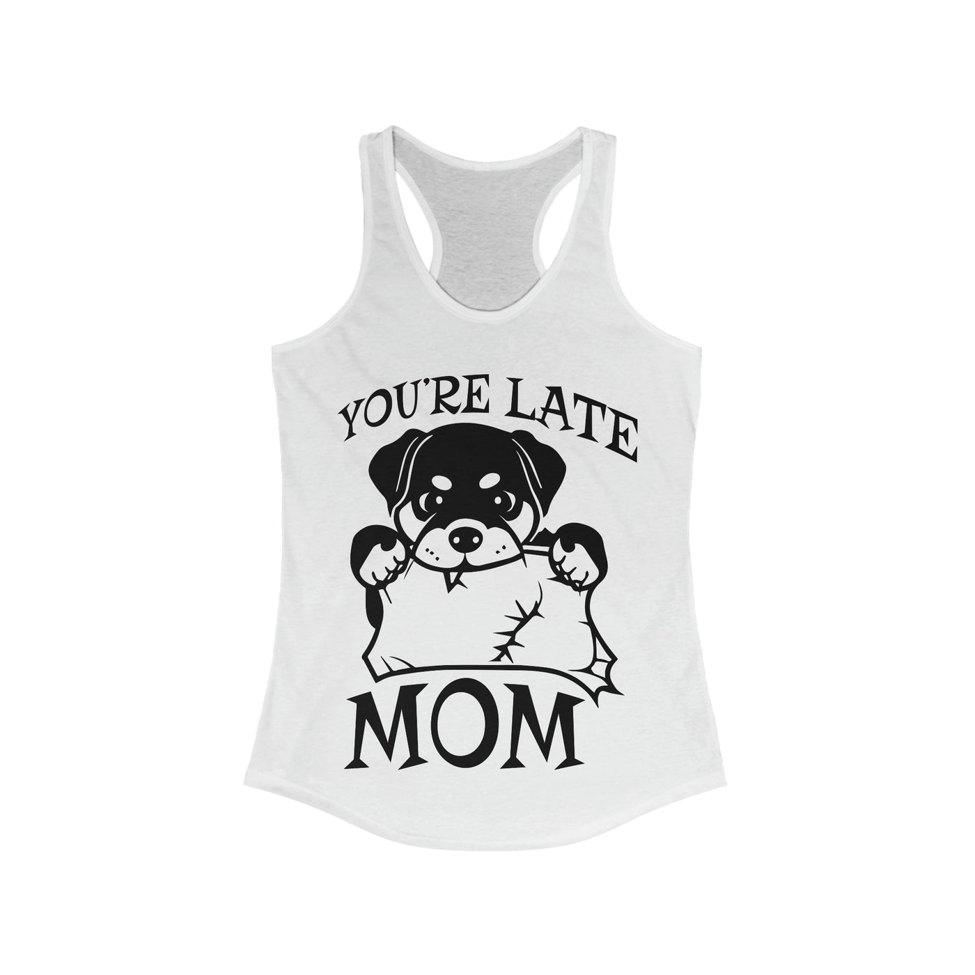 You're Late Mom Tank Top