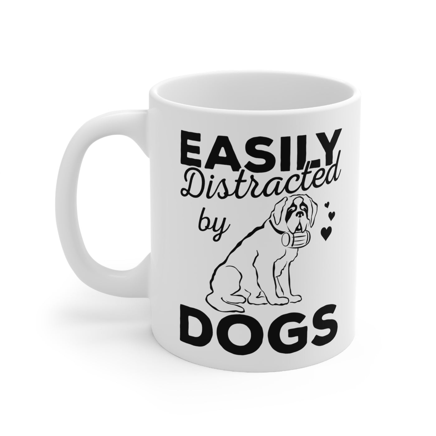 Easily Distracted By Dogs Version 1 Ceramic Mug 11oz