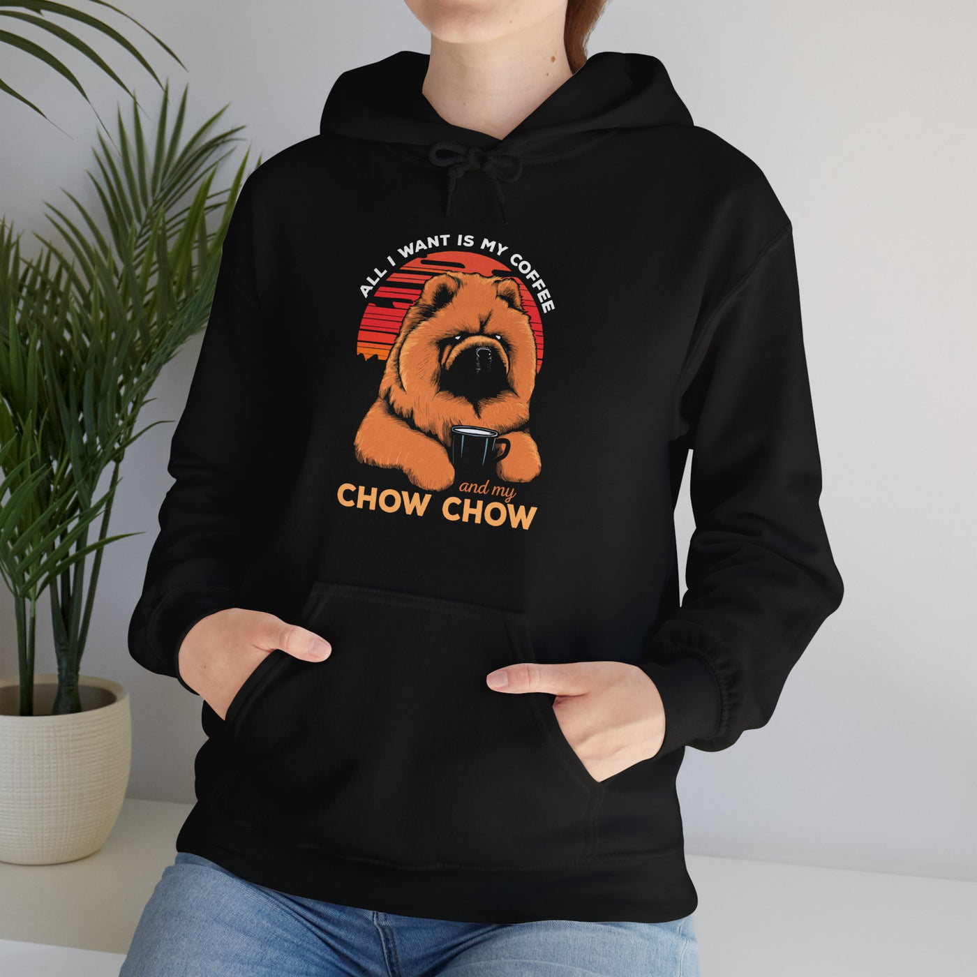 All I Want Is Coffee And My Chow Chow Hoodie