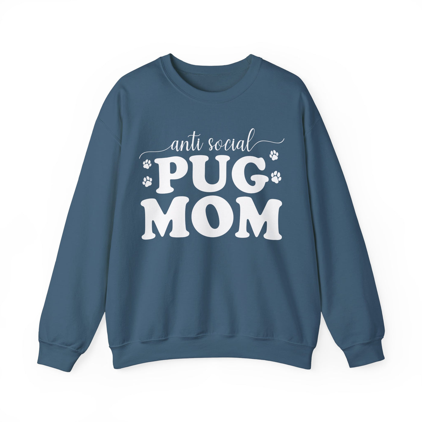 Anti Social Pug Mom  Sweatshirt