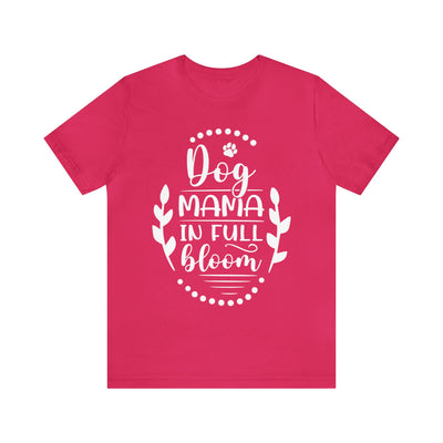 Dog Mama In Full Bloom T-Shirt