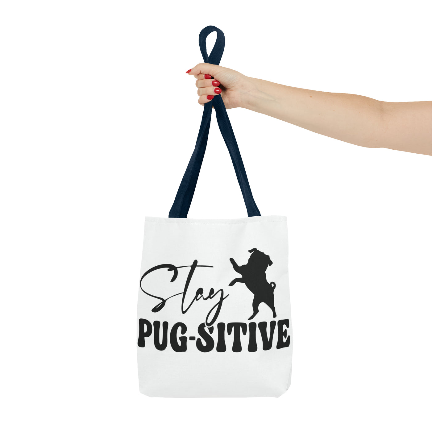 Stay Pugsitive Tote Bag